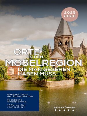 cover image of Orte in der Moselregion, die man gesehen haben muss. Reiseführer 2025 2026